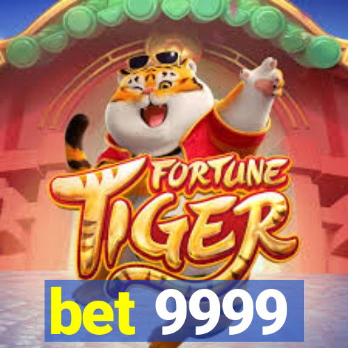 bet 9999